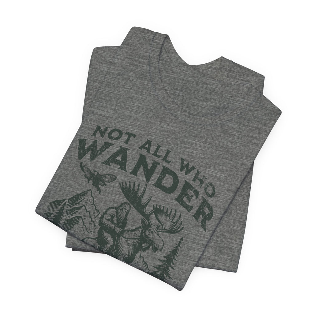 Not All Who Wander Are Lost T-Shirt – Rustic Moose & Mountains Adventure Tee