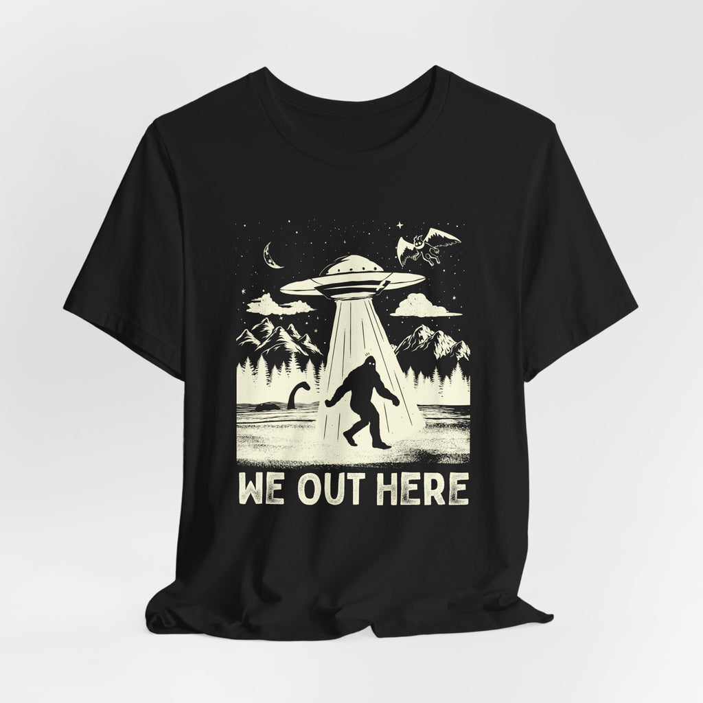 We Out Here Cryptids UFO T-Shirt