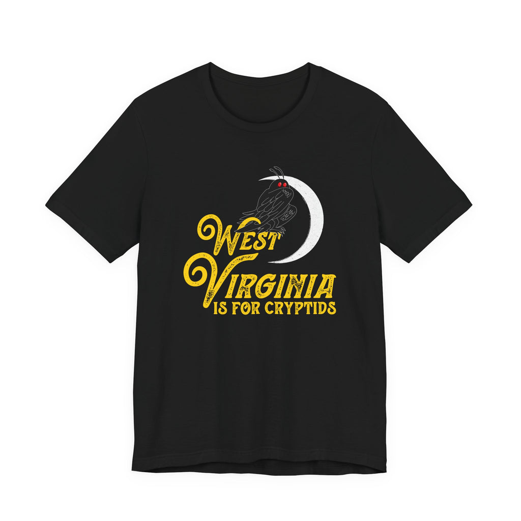 West Virginia Is For Cryptids T-Shirt