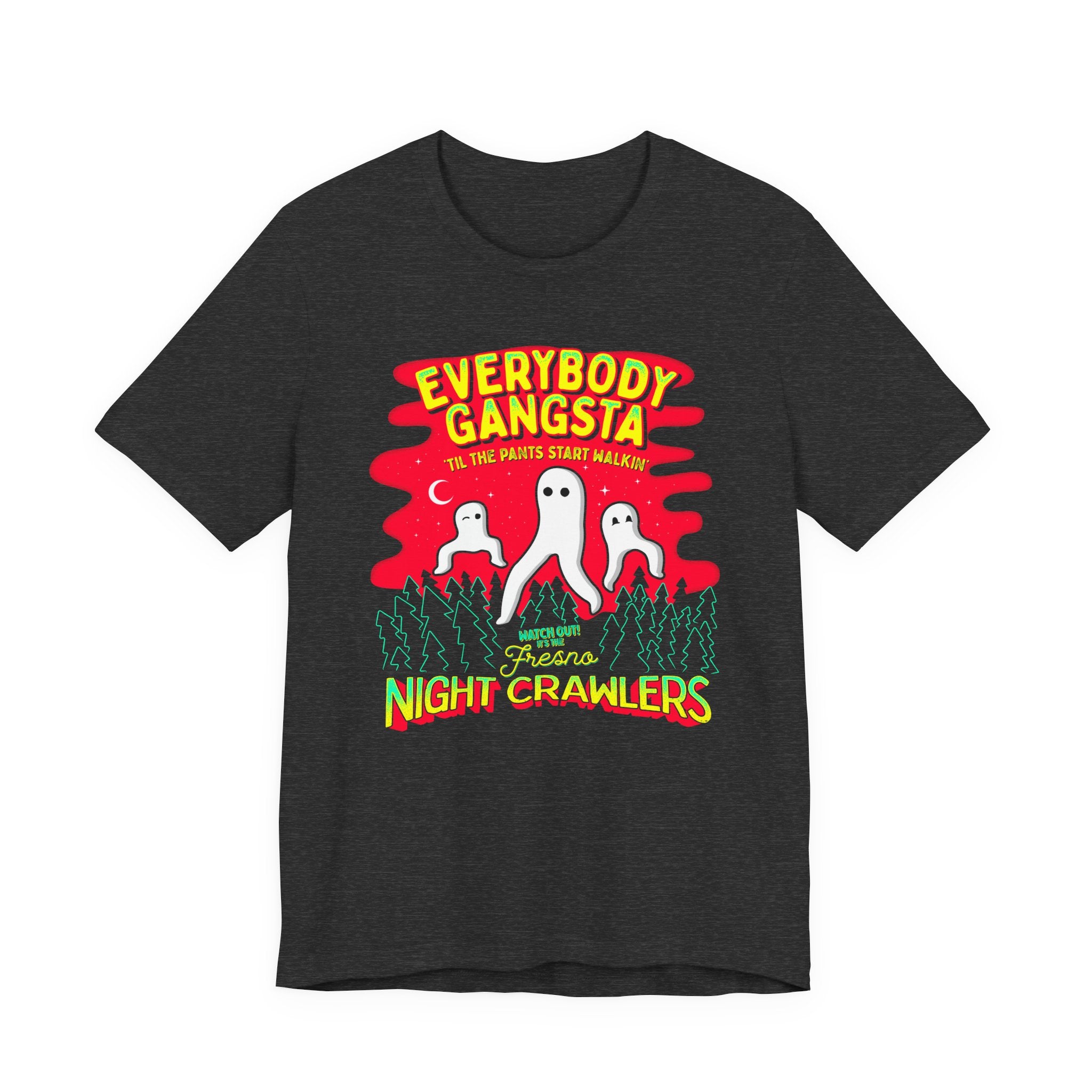 Everybody Gangsta Fresno Nightcrawlers T-Shirt — Funny Ghosts Camping Tee
