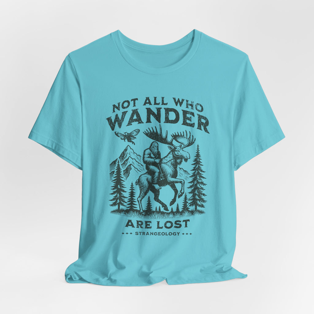 Not All Who Wander Are Lost T-Shirt – Rustic Moose & Mountains Adventure Tee