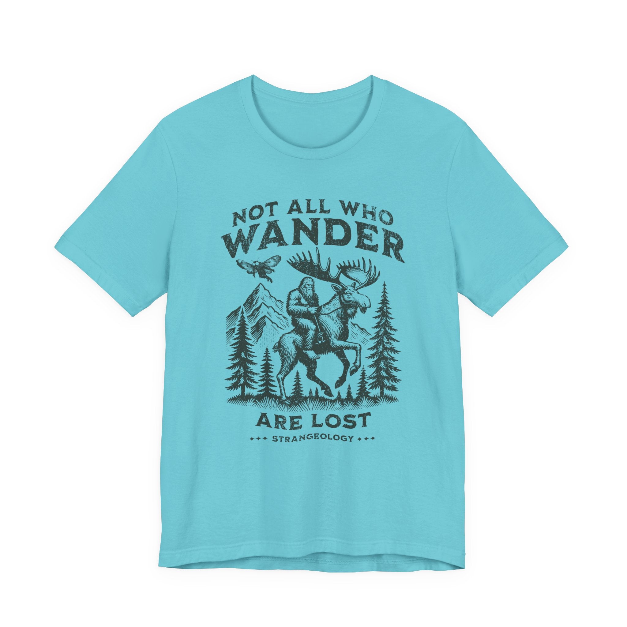 Not All Who Wander Are Lost T-Shirt – Rustic Moose & Mountains Adventure Tee