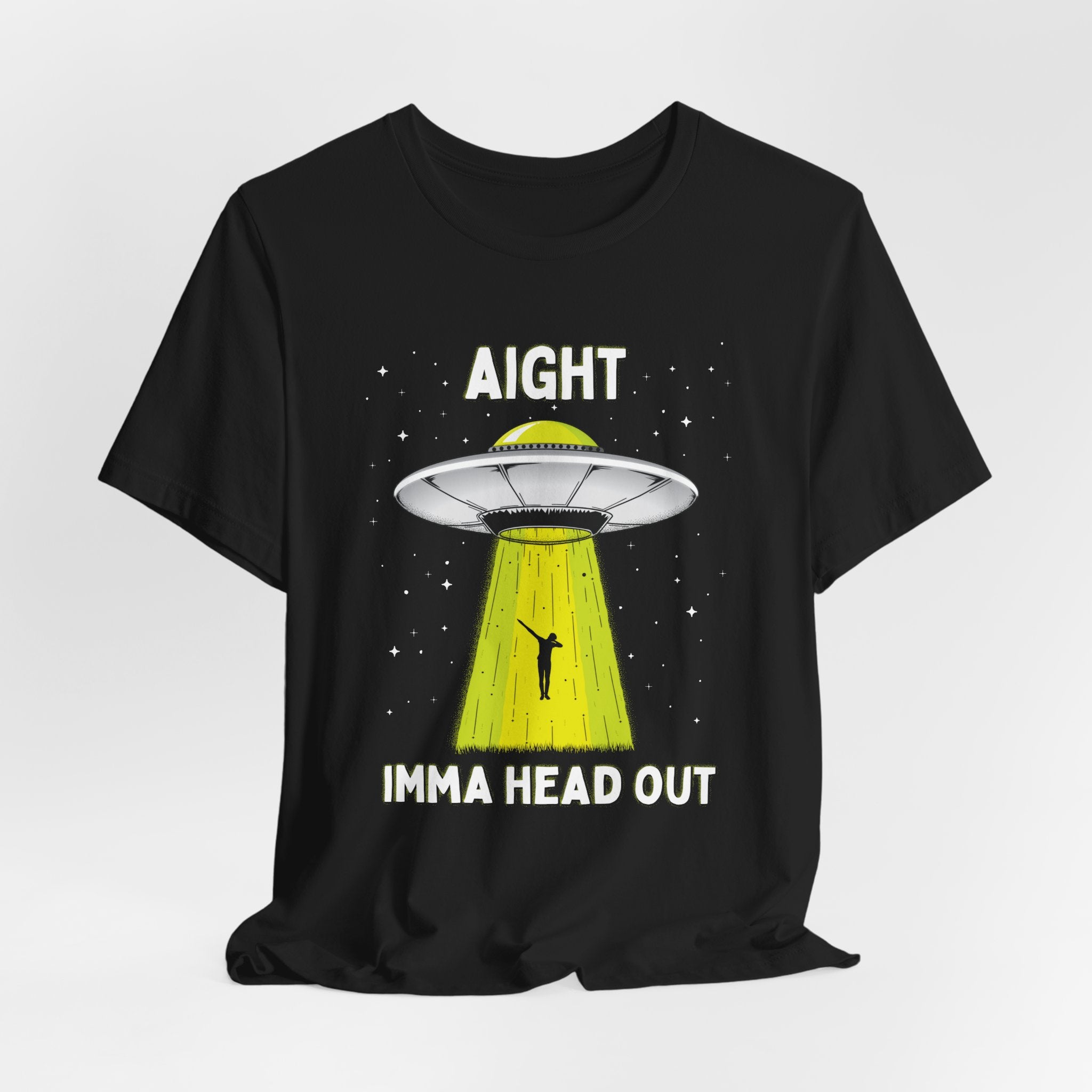 Aight Imma Head Out UFO Tee — Funny Alien Abduction T‑Shirt