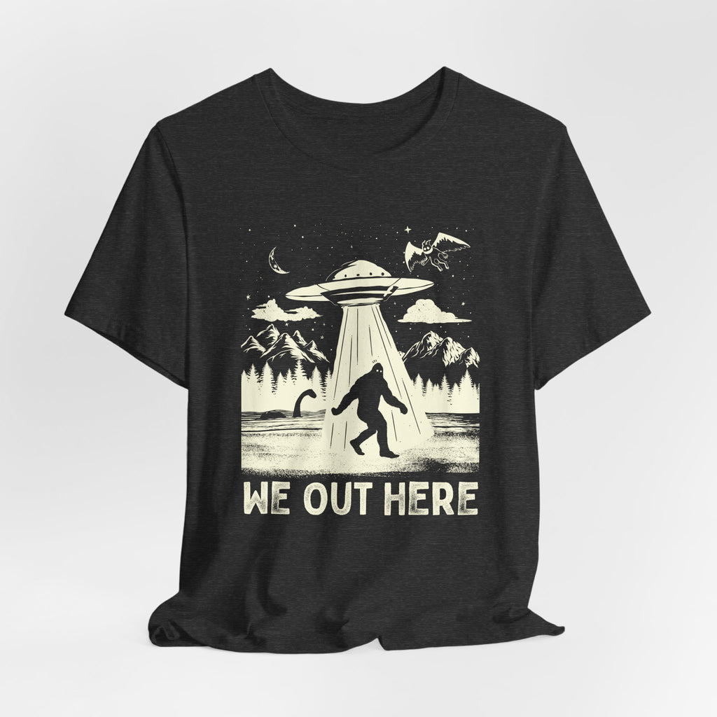 We Out Here Cryptids UFO T-Shirt
