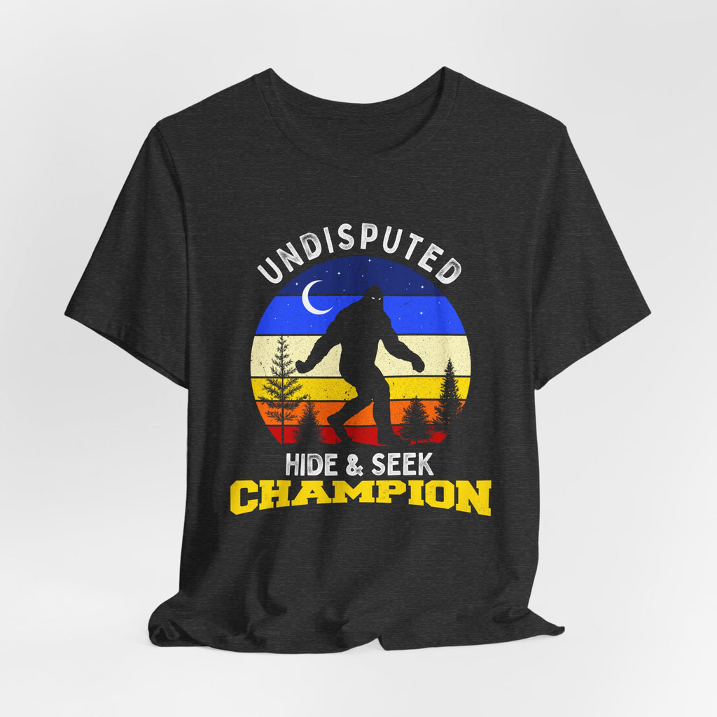 Hide & Seek Champion T-Shirt — Funny Sasquatch Bigfoot Tee