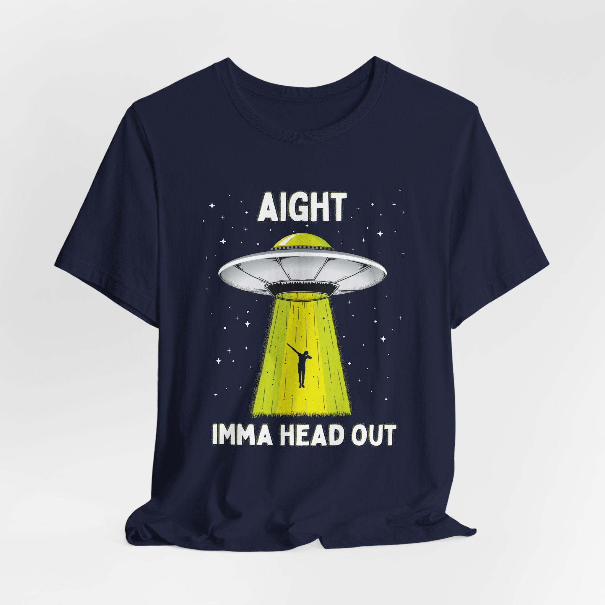Aight Imma Head Out UFO Tee — Funny Alien Abduction T‑Shirt