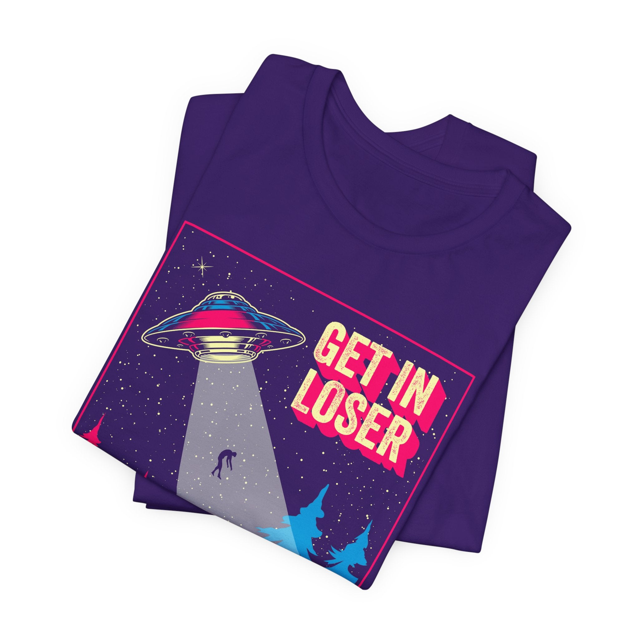 Alien Abduction Tee — "Get In Loser, We're Doing Butt Stuff" Retro UFO Graphic T-Shirt