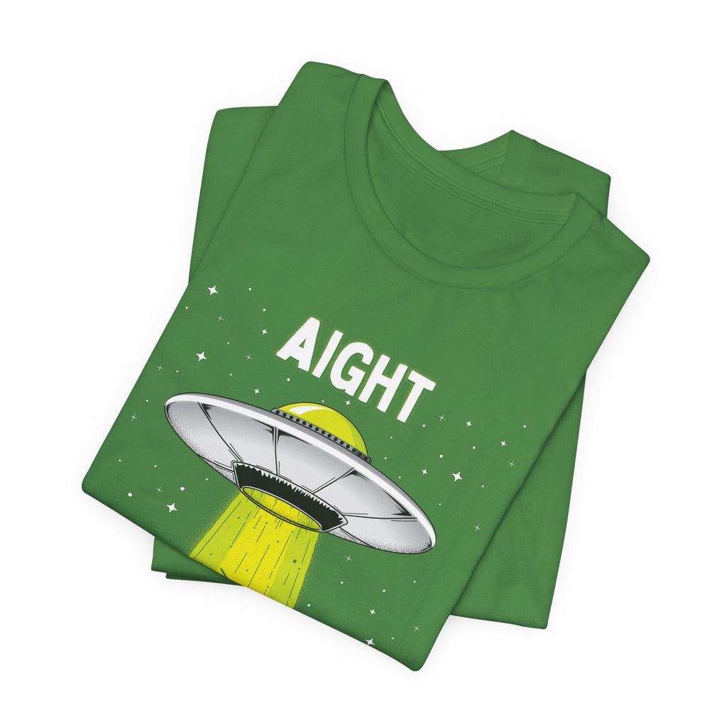 Aight Imma Head Out UFO Tee — Funny Alien Abduction T‑Shirt