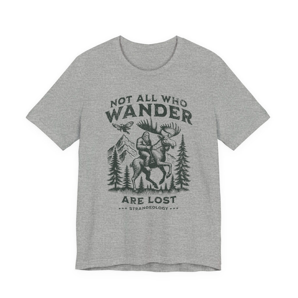 Not All Who Wander Are Lost T-Shirt – Rustic Moose & Mountains Adventure Tee